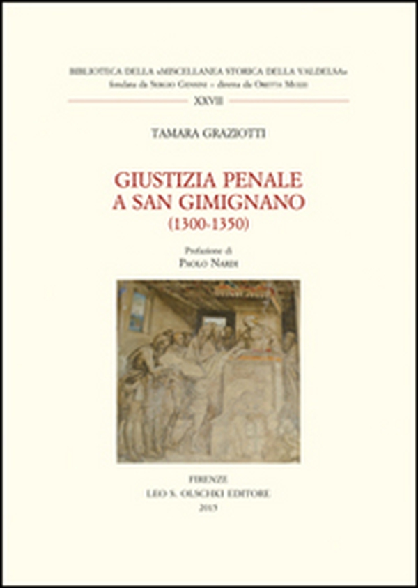 Giustizia penale a San Gimignano (1300-1350) - Librerie.coop Giustizia penale a San Gimignano (1300-1350) - Librerie.coop