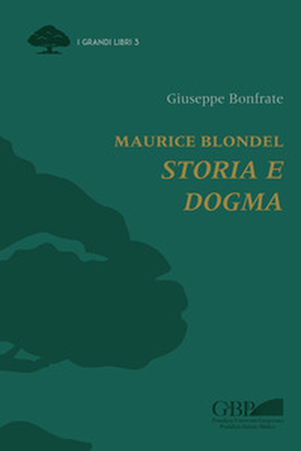 Maurice Blondel. Storia e dogma - Librerie.coop Maurice Blondel. Storia e dogma - Librerie.coop
