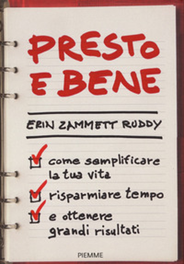 Presto e bene. Come semplificare la tua vita, risparmiare tempo e ottenere grandi risultati - Librerie.coop Presto e bene. Come semplificare la tua vita, risparmiare tempo e ottenere grandi risultati - Librerie.coop