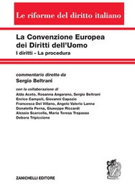 La Convenzione europea dei diritti dell'uomo. I diritti. La procedura - Librerie.coop