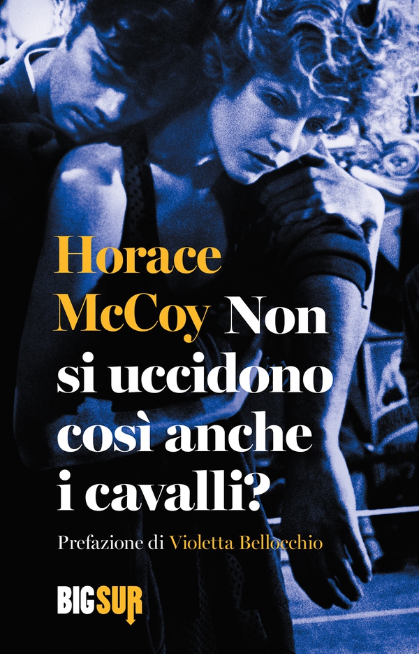 Non si uccidono così anche i cavalli? - Librerie.coop Non si uccidono così anche i cavalli? - Librerie.coop