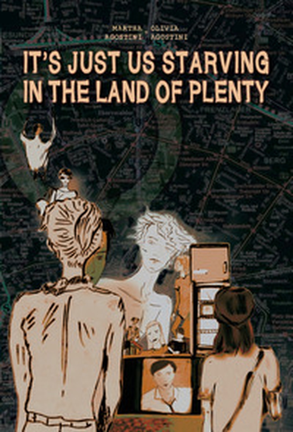 It's just us starving in the land of plenty - Librerie.coop It's just us starving in the land of plenty - Librerie.coop
