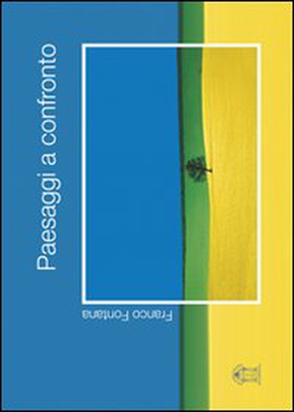 Paesaggi a confronto - Librerie.coop Paesaggi a confronto - Librerie.coop