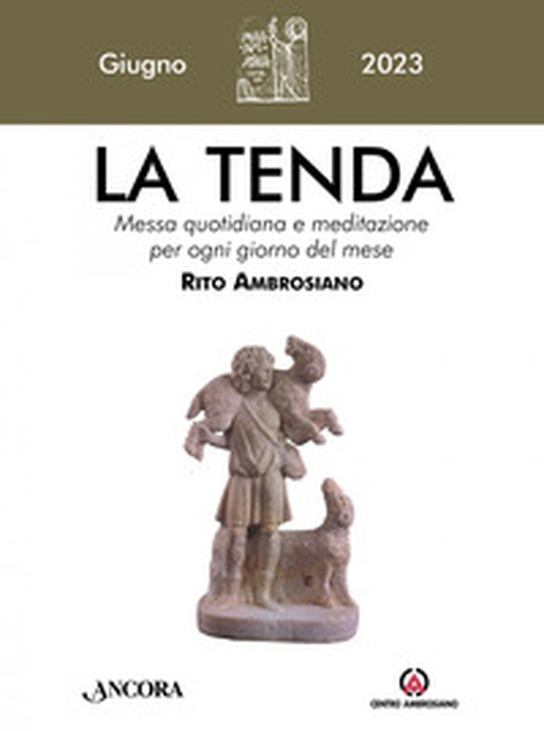 La tenda. Messa quotidiana e meditazione per ogni giorno del mese. Rito Ambrosiano - Vol. 6 - Librerie.coop La tenda. Messa quotidiana e meditazione per ogni giorno del mese. Rito Ambrosiano - Vol. 6 - Librerie.coop