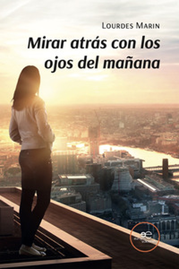 Mirar atrás con los ojos del mañana - Librerie.coop Mirar atrás con los ojos del mañana - Librerie.coop