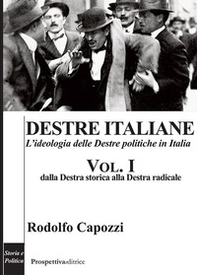 Destre italiane. L'ideologia delle Destre politiche in Italia - Librerie.coop