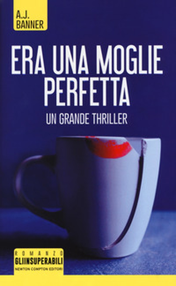 Era una moglie perfetta - Librerie.coop Era una moglie perfetta - Librerie.coop