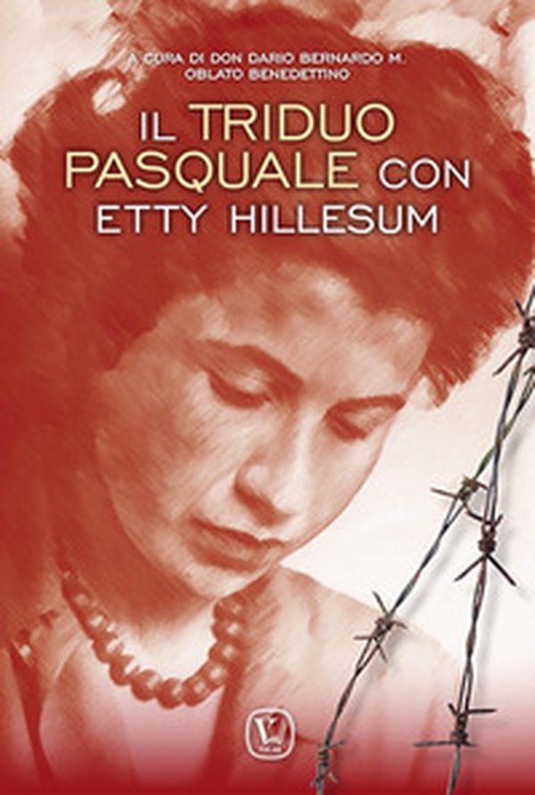 Il triduo pasquale con Etty Hillesum - Librerie.coop Il triduo pasquale con Etty Hillesum - Librerie.coop