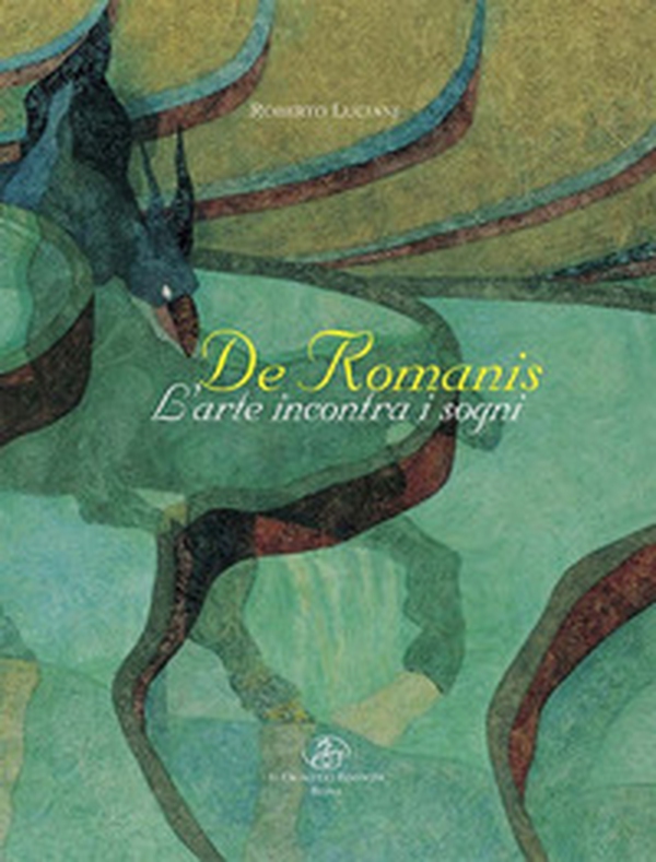 De Romanis. L'arte incontra i sogni - Librerie.coop De Romanis. L'arte incontra i sogni - Librerie.coop