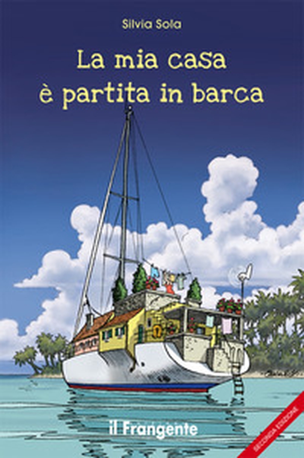 La mia casa è partita in barca - Librerie.coop La mia casa è partita in barca - Librerie.coop