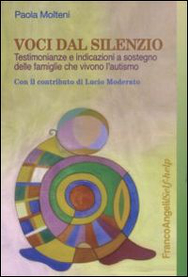 Voci dal silenzio. Testimonianze e indicazioni a sostegno delle famiglie che vivono l'autismo - Librerie.coop Voci dal silenzio. Testimonianze e indicazioni a sostegno delle famiglie che vivono l'autismo - Librerie.coop