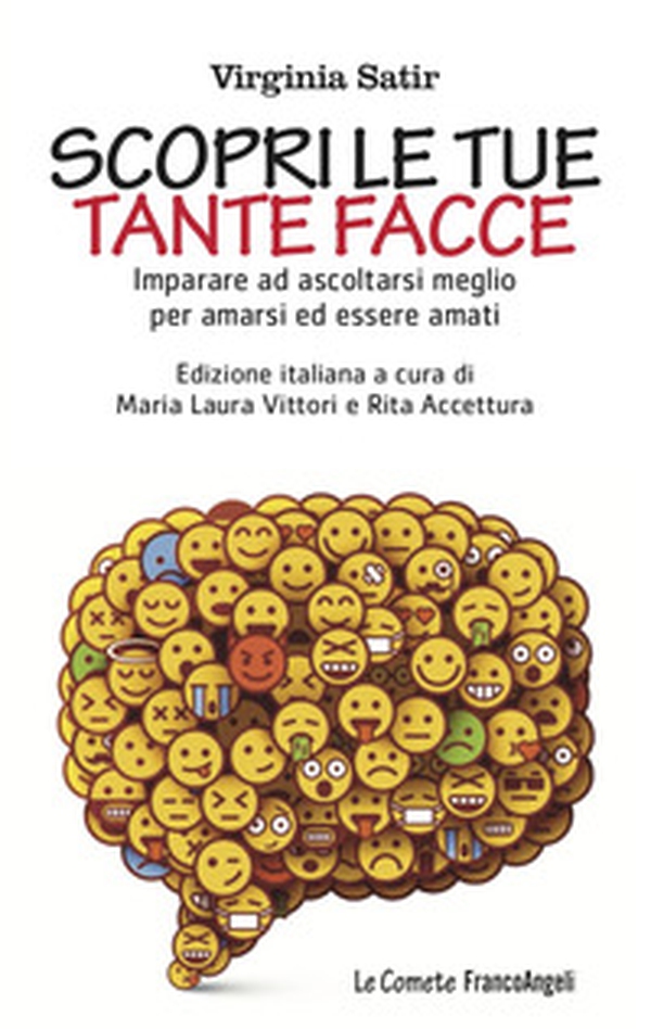 Scopri le tue tante facce. Imparare ad ascoltarsi meglio per amarsi ed essere amati - Librerie.coop Scopri le tue tante facce. Imparare ad ascoltarsi meglio per amarsi ed essere amati - Librerie.coop