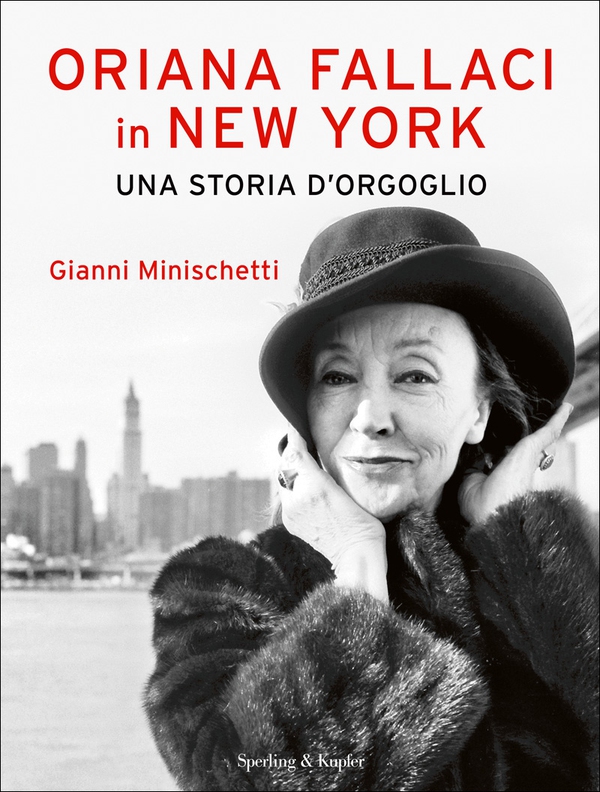 Oriana Fallaci in New York una storia d'orgoglio - Librerie.coop Oriana Fallaci in New York una storia d'orgoglio - Librerie.coop