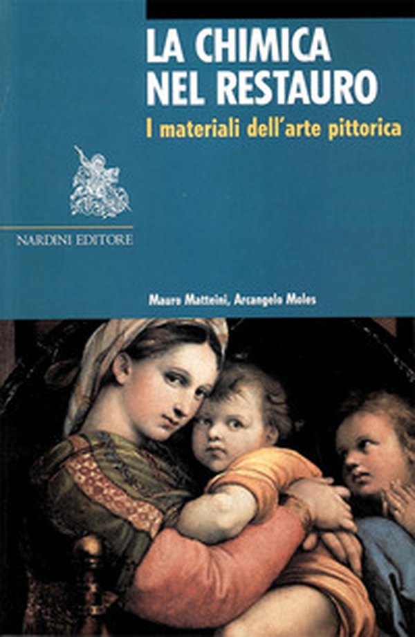 La chimica nel restauro. I materiali dell'arte pittorica - Librerie.coop La chimica nel restauro. I materiali dell'arte pittorica - Librerie.coop