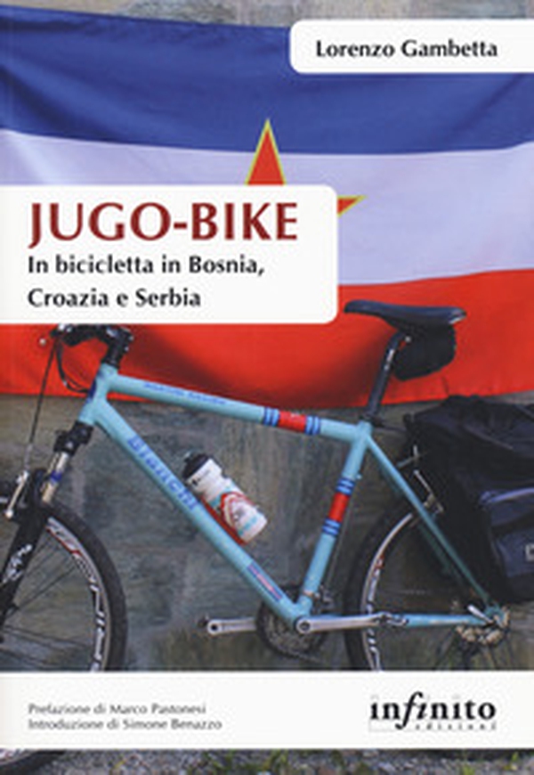 Jugo-bike. In bicicletta in Bosnia, Croazia e Serbia - Librerie.coop Jugo-bike. In bicicletta in Bosnia, Croazia e Serbia - Librerie.coop