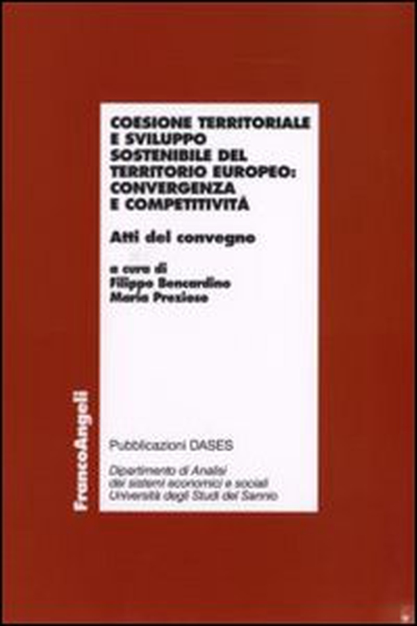 Coesione territoriale e sviluppo sostenibile del territorio europeo: convergenza e competitività. Atti del Convegno - Librerie.coop Coesione territoriale e sviluppo sostenibile del territorio europeo: convergenza e competitività. Atti del Convegno - Librerie.coop