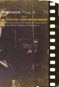 In cerca del vero Jim Morrison. Il vero e il falso in The Doors di Oliver Stone e When You're Strange di Tom DiCillo - Librerie.coop