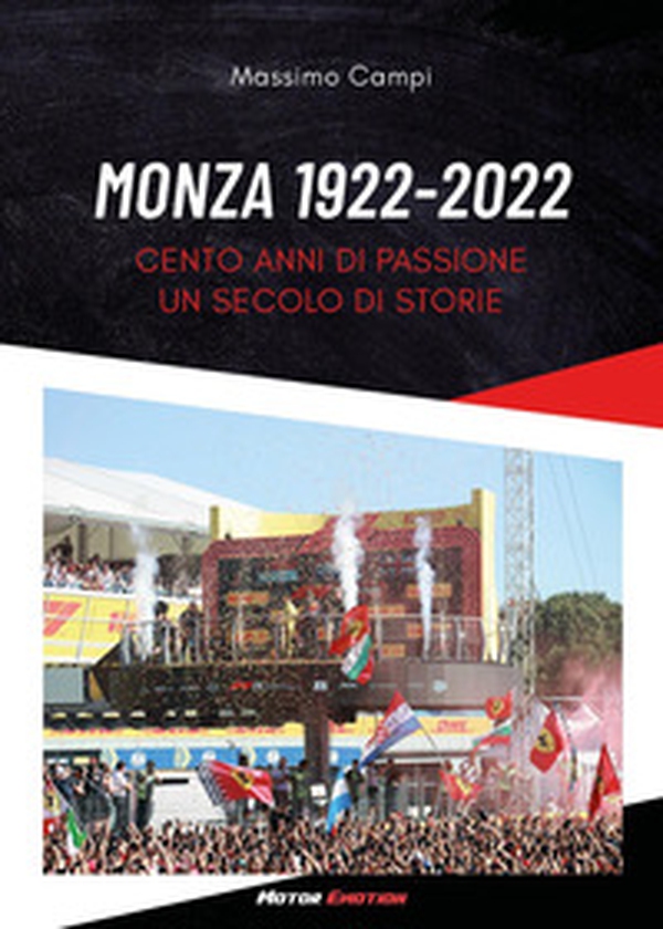 Monza 1922-2022. Cento anni di passione. Un secolo di storie - Librerie.coop Monza 1922-2022. Cento anni di passione. Un secolo di storie - Librerie.coop