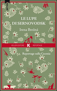 Le lupe di Sernovodsk. Reportage sulla Cecenia - Librerie.coop