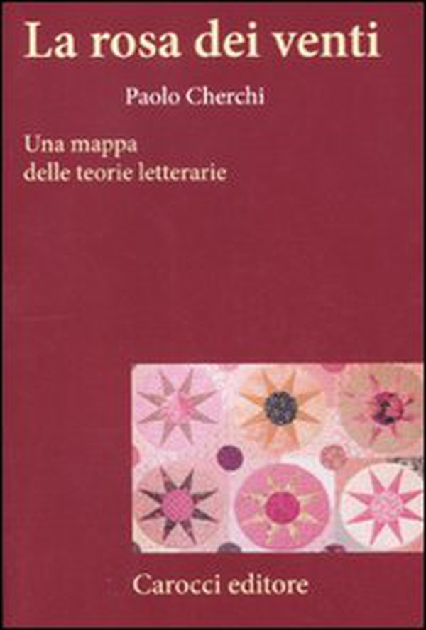 La rosa dei venti. Una mappa delle teorie letterarie - Librerie.coop La rosa dei venti. Una mappa delle teorie letterarie - Librerie.coop