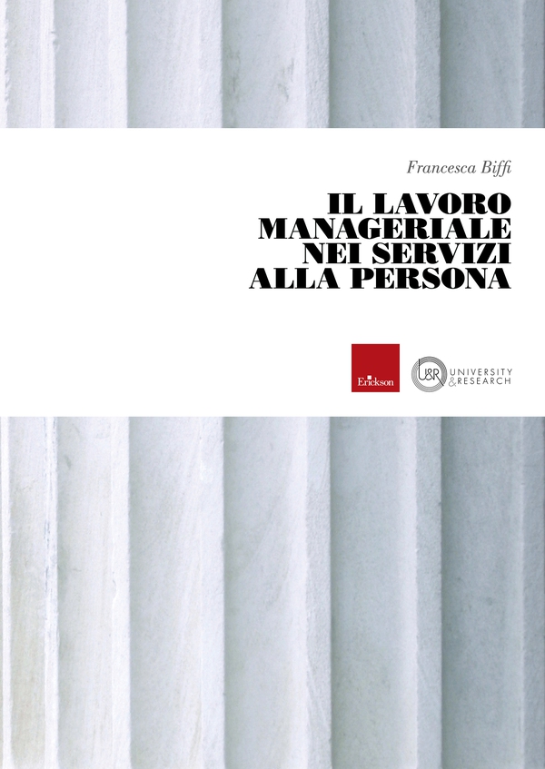 Il lavoro manageriale nei servizi alla persona - Librerie.coop Il lavoro manageriale nei servizi alla persona - Librerie.coop