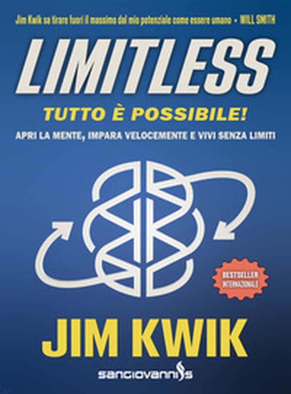 Limitless. Tutto è possibile! Apri la mente, impara velocemente e vivi senza limiti - Librerie.coop Limitless. Tutto è possibile! Apri la mente, impara velocemente e vivi senza limiti - Librerie.coop