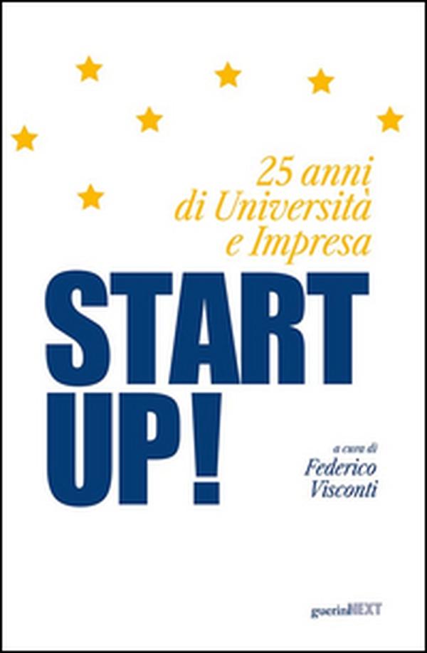 Start up! 25 anni di università e impresa - Librerie.coop Start up! 25 anni di università e impresa - Librerie.coop