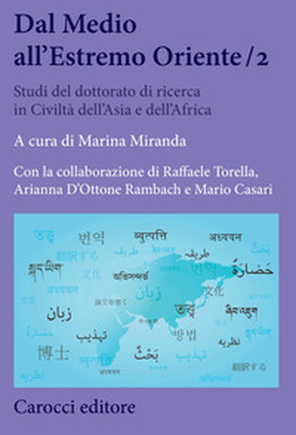 Dal Medio all'Estremo Oriente. Studi del dottorato di ricerca in Civiltà dell'Asia e dell'Africa - Librerie.coop Dal Medio all'Estremo Oriente. Studi del dottorato di ricerca in Civiltà dell'Asia e dell'Africa - Librerie.coop