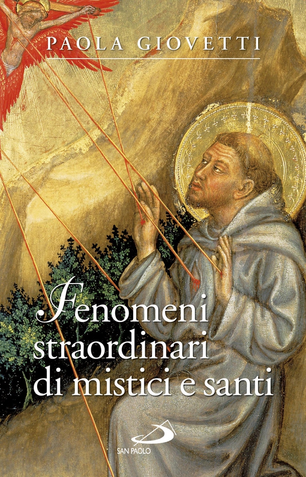 Fenomeni strordinari di mistici e santi - Librerie.coop Fenomeni strordinari di mistici e santi - Librerie.coop