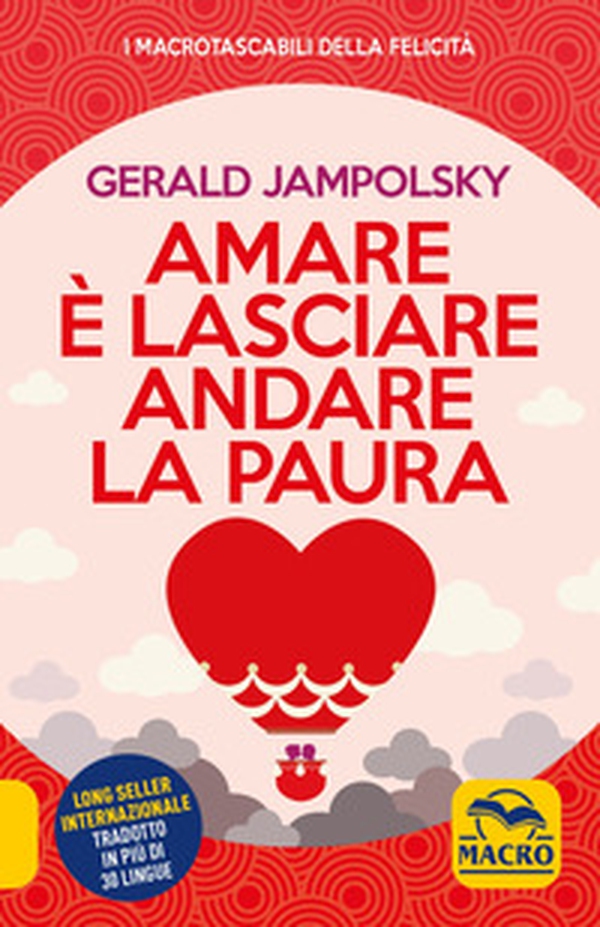 Amare è lasciare andare la paura - Librerie.coop Amare è lasciare andare la paura - Librerie.coop