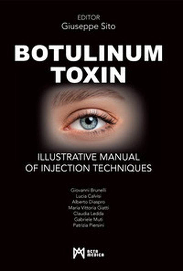 Botulinum toxin. Ilustrative manual of injection techniques - Librerie.coop Botulinum toxin. Ilustrative manual of injection techniques - Librerie.coop