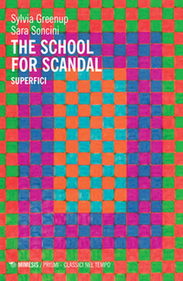 The school for scandal. Superfici - Librerie.coop The school for scandal. Superfici - Librerie.coop