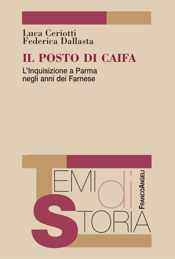 Il posto di Caifa. L'Inquisizione a Parma negli anni dei Farnese - Librerie.coop Il posto di Caifa. L'Inquisizione a Parma negli anni dei Farnese - Librerie.coop