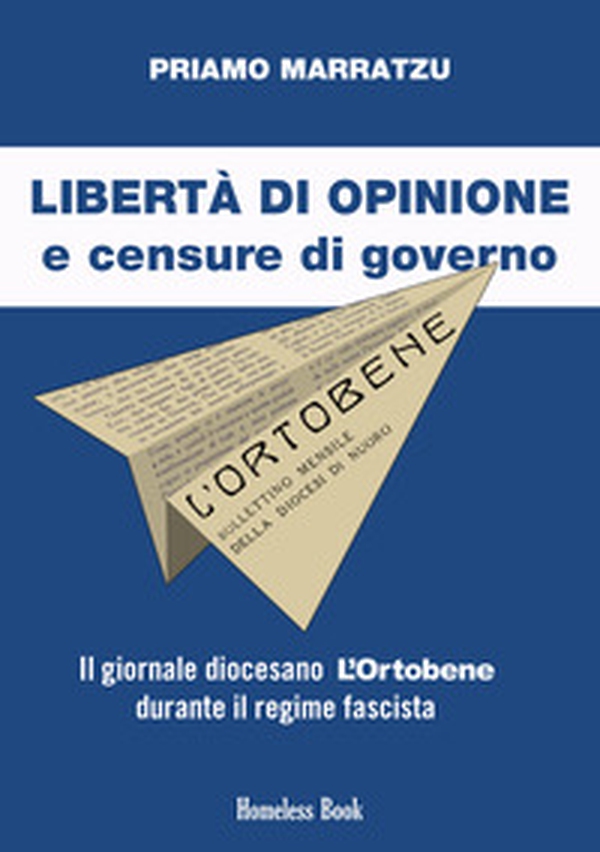 Libertà di opinione e censure di governo. Il giornale diocesano L'Ortobene durante il regime fascista - Librerie.coop Libertà di opinione e censure di governo. Il giornale diocesano L'Ortobene durante il regime fascista - Librerie.coop
