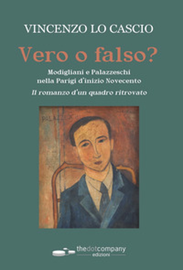 Vero o falso? Modigliani e Palazzeschi nella Parigi d'inizio Novecento. Il romanzo d'un quadro ritrovato - Librerie.coop Vero o falso? Modigliani e Palazzeschi nella Parigi d'inizio Novecento. Il romanzo d'un quadro ritrovato - Librerie.coop