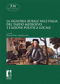 La signoria rurale nell'Italia del tardo medioevo - Vol. 3 - Librerie.coop