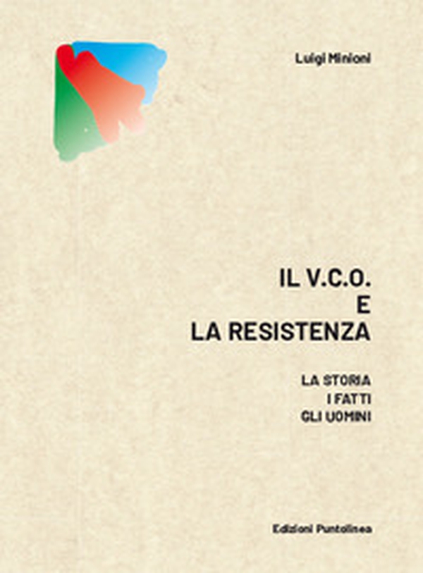 Il v.c.o. E la resistenza. La storia, i fatti, gli uomini - Librerie.coop Il v.c.o. E la resistenza. La storia, i fatti, gli uomini - Librerie.coop