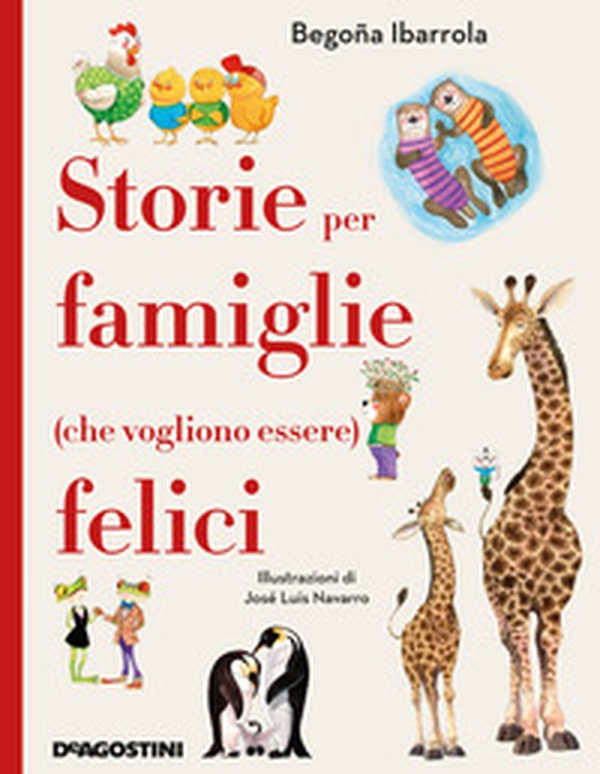 Storie per famiglie (che vogliono essere) felici - Librerie.coop Storie per famiglie (che vogliono essere) felici - Librerie.coop