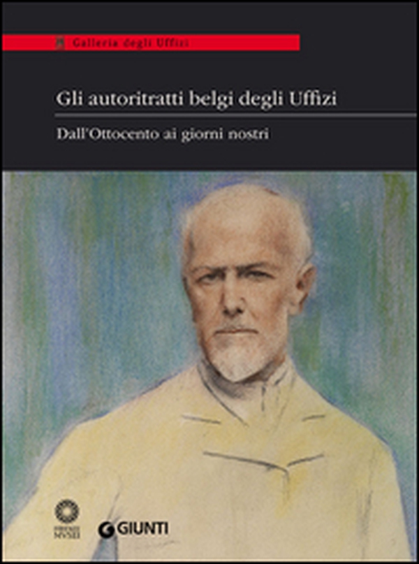 Gli autoritratti belgi degli Uffizi. Dall'Ottocento ai giorni nostri. Catalogo della mostra (Firenze, 9 giugno-5 luglio 2014) - Librerie.coop Gli autoritratti belgi degli Uffizi. Dall'Ottocento ai giorni nostri. Catalogo della mostra (Firenze, 9 giugno-5 luglio 2014) - Librerie.coop