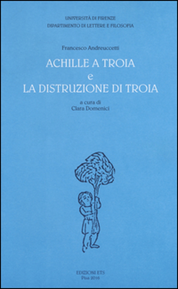 «Achille a Troia» e «La distruzione di Troia» - Librerie.coop «Achille a Troia» e «La distruzione di Troia» - Librerie.coop