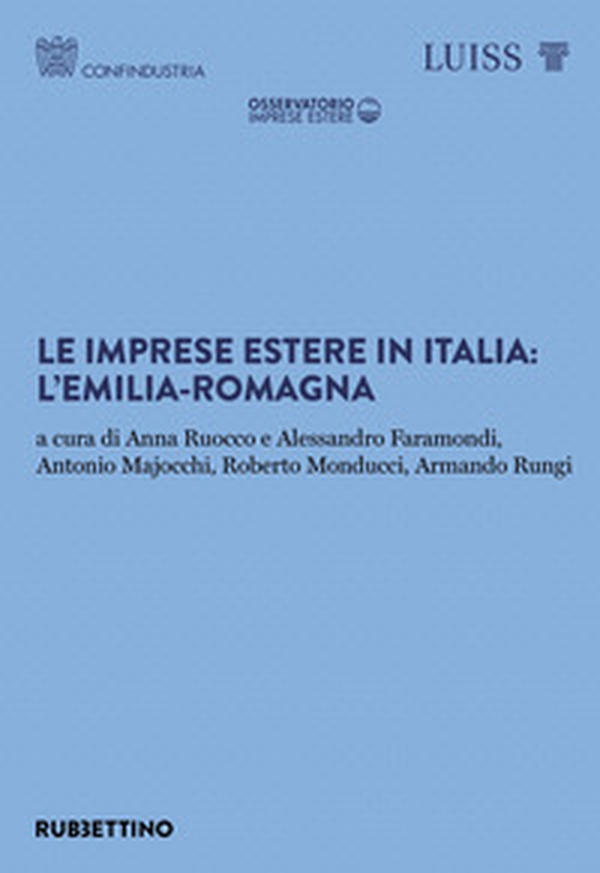 Le imprese estere in Italia: l'Emilia-Romagna - Librerie.coop Le imprese estere in Italia: l'Emilia-Romagna - Librerie.coop