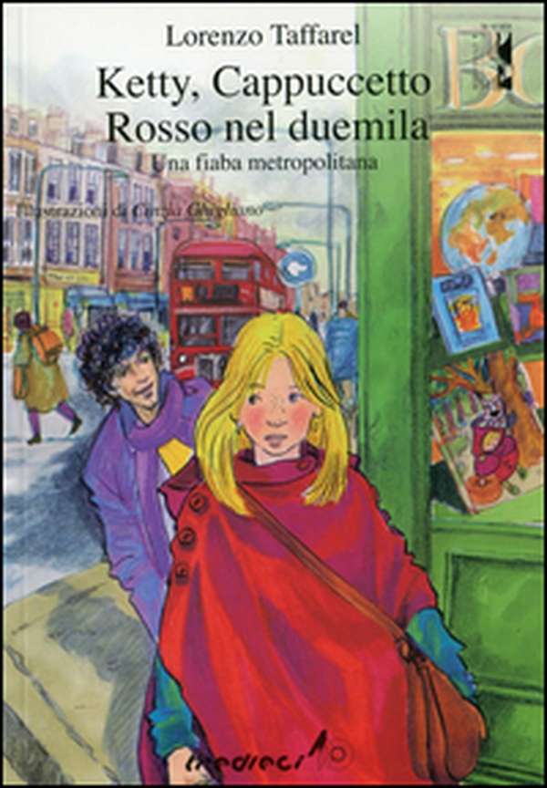 Ketty, Cappuccetto Rosso nel 2000. Una fiaba metropolitana - Librerie.coop Ketty, Cappuccetto Rosso nel 2000. Una fiaba metropolitana - Librerie.coop