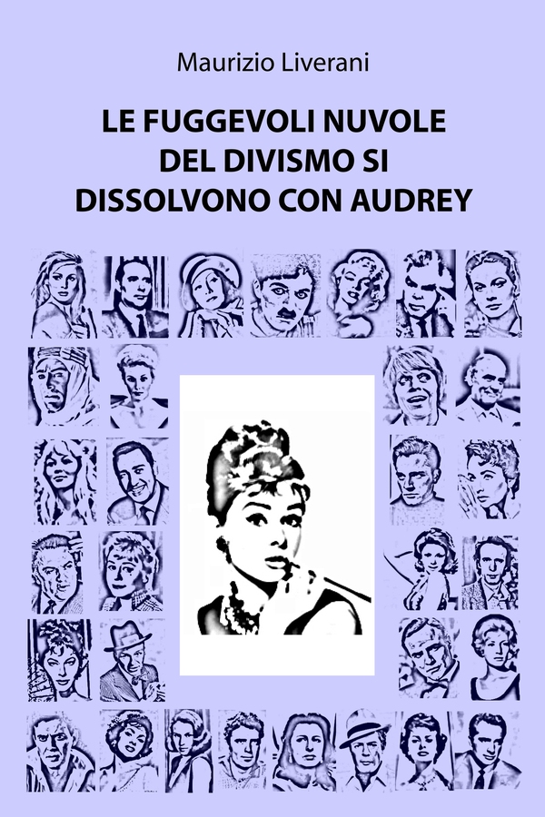Le fuggevoli nuvole del divismo si dissolvono con Audrey - Librerie.coop Le fuggevoli nuvole del divismo si dissolvono con Audrey - Librerie.coop