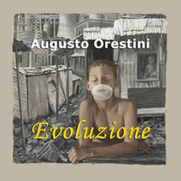 Augusto Orestini. Evoluzione - Librerie.coop Augusto Orestini. Evoluzione - Librerie.coop