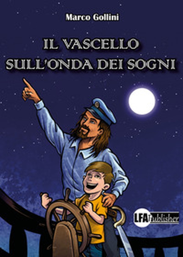 Il vascello sull'onda dei sogni - Librerie.coop Il vascello sull'onda dei sogni - Librerie.coop