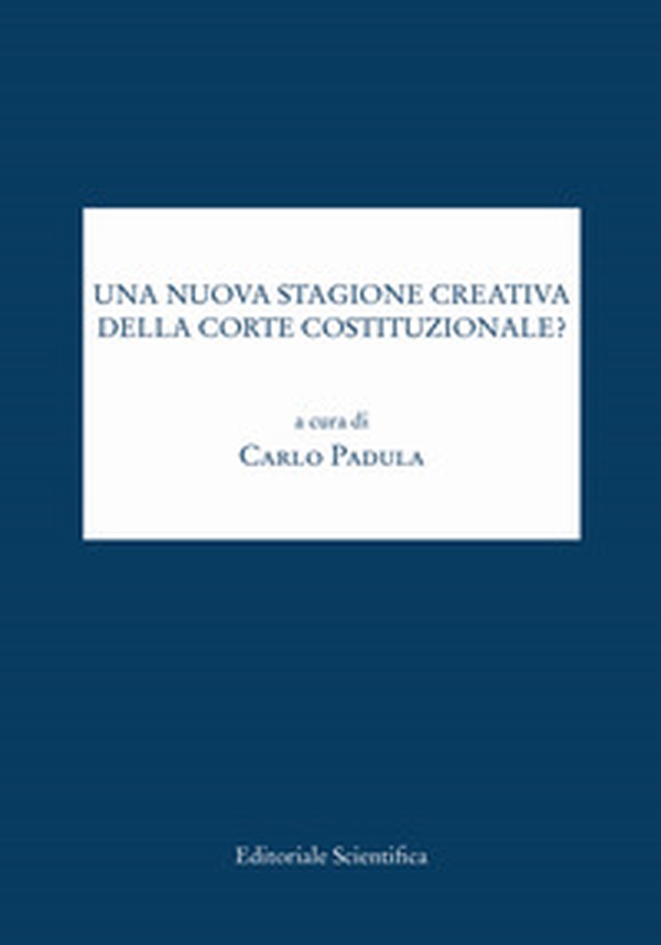 Una nuova stagione creativa della Corte costituzionale? - Librerie.coop Una nuova stagione creativa della Corte costituzionale? - Librerie.coop