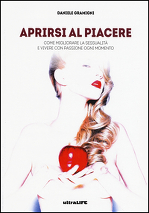 Aprirsi al piacere. Come migliorare la sessualità e vivere con passione ogni momento - Librerie.coop Aprirsi al piacere. Come migliorare la sessualità e vivere con passione ogni momento - Librerie.coop