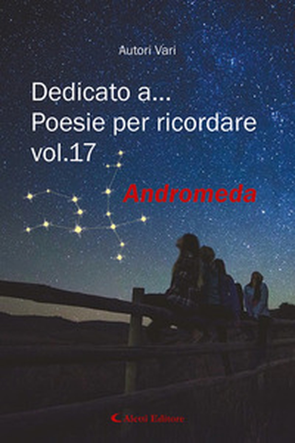 Dedicato a... Poesie per ricordare - Vol. 17 - Librerie.coop Dedicato a... Poesie per ricordare - Vol. 17 - Librerie.coop