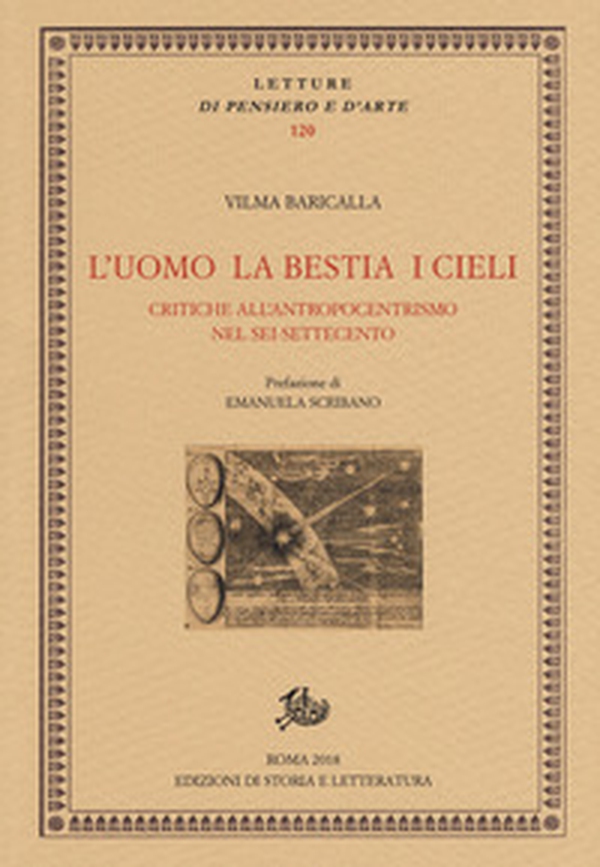 L'uomo la bestia i cieli. Critiche all'antropocentrismo nel Sei-Settecento - Librerie.coop L'uomo la bestia i cieli. Critiche all'antropocentrismo nel Sei-Settecento - Librerie.coop