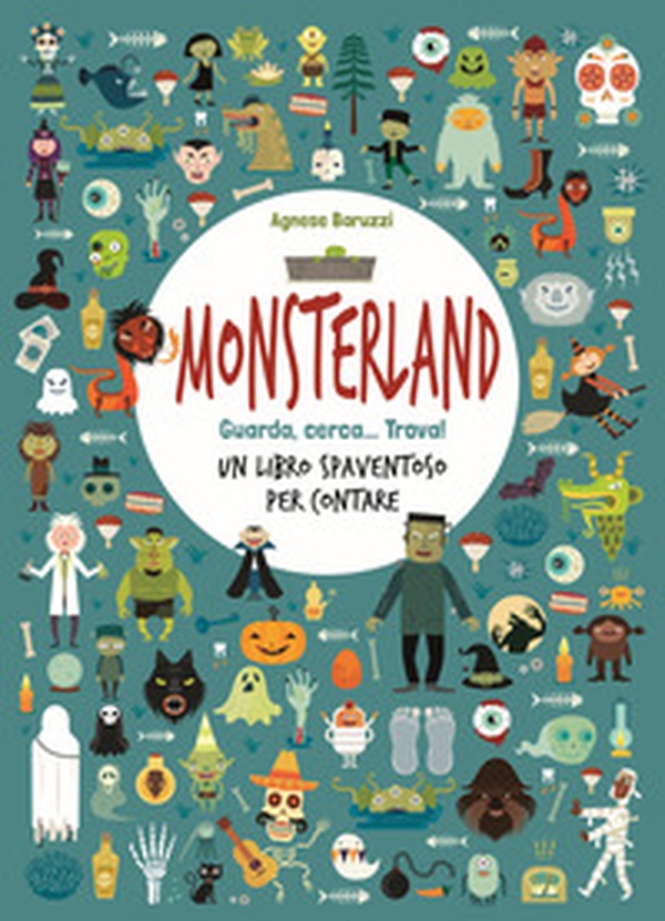 Monsterland. Guarda, cerca... trova! Un libro spaventoso per contare - Librerie.coop Monsterland. Guarda, cerca... trova! Un libro spaventoso per contare - Librerie.coop